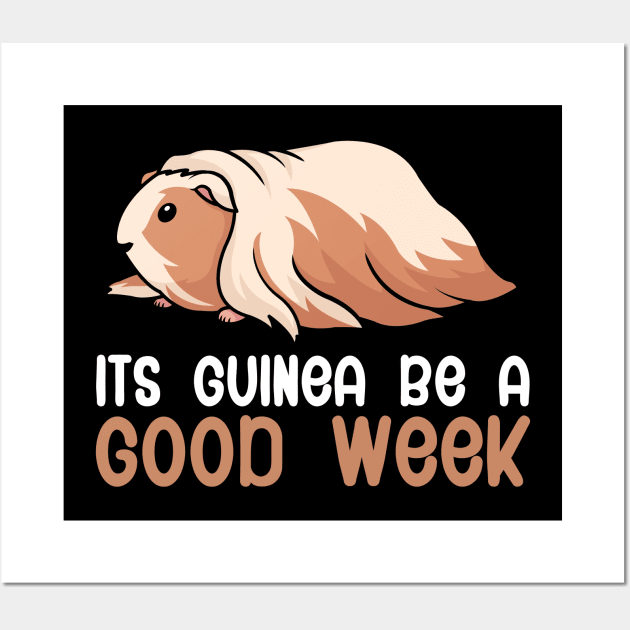 Its guinea be a good week Wall Art by maxcode